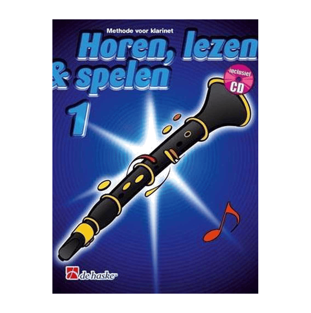 Horen, Lezen & Spelen 1 Klarinet Bb  - Jaap Kastelein