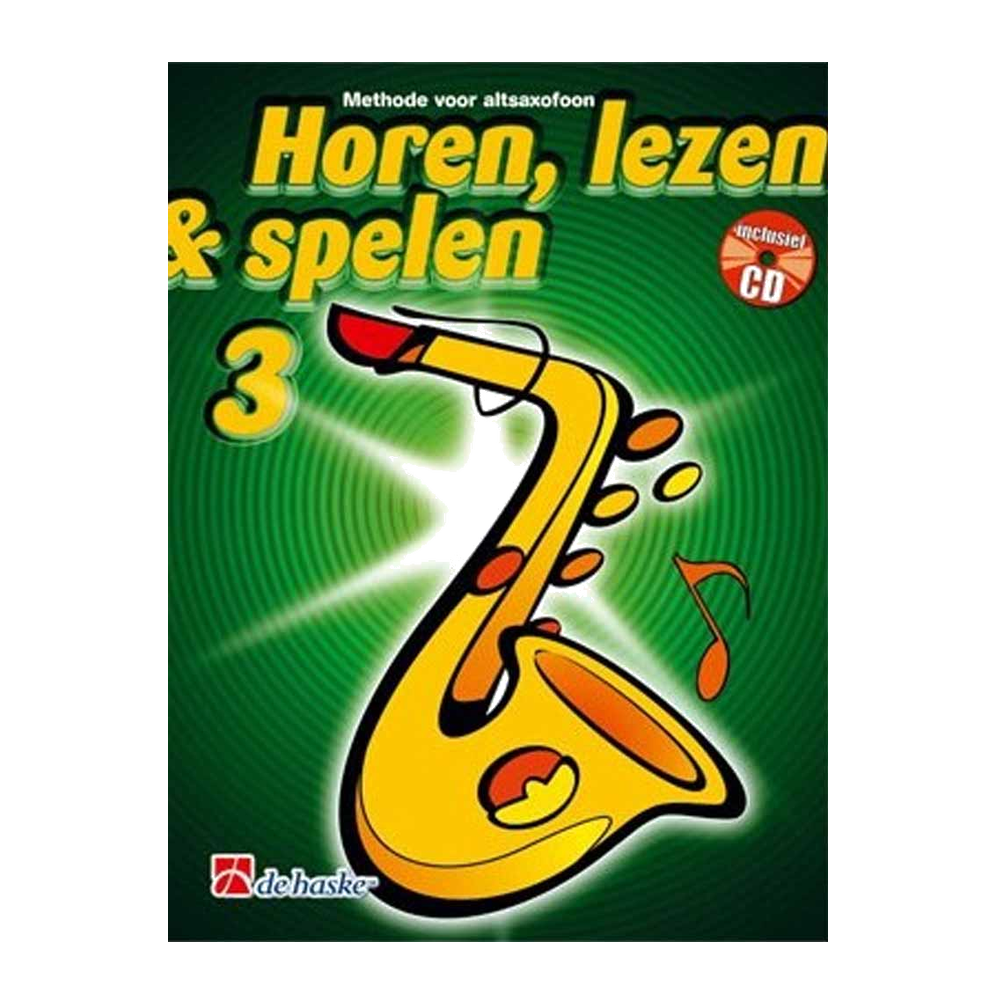 Horen, Lezen &amp; Spelen 3 Altsaxofoon