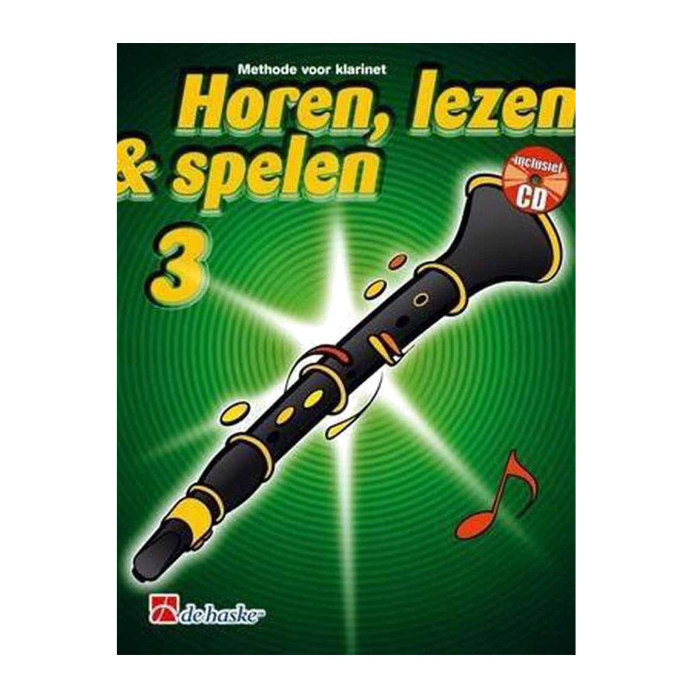 Horen Lezen &amp; Spelen 3 Bb Klarinet