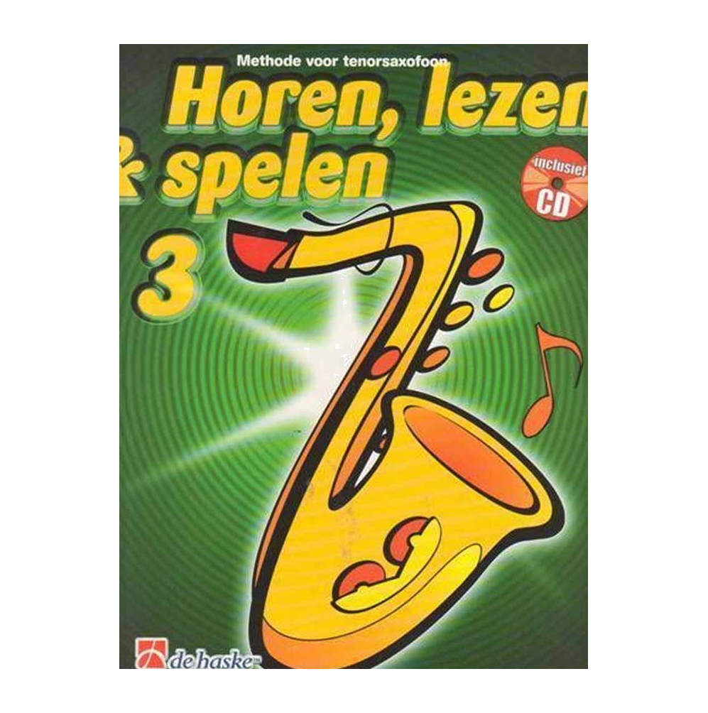 Horen, Lezen & Spelen 3 Tenorsaxofoon