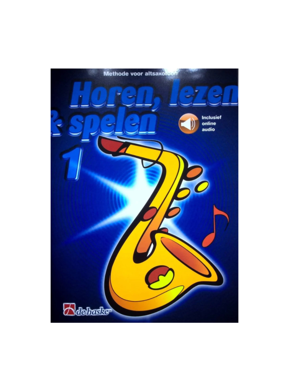 Horen, Lezen & Spelen 1 Altsaxofoon  - Jaap Kastelein